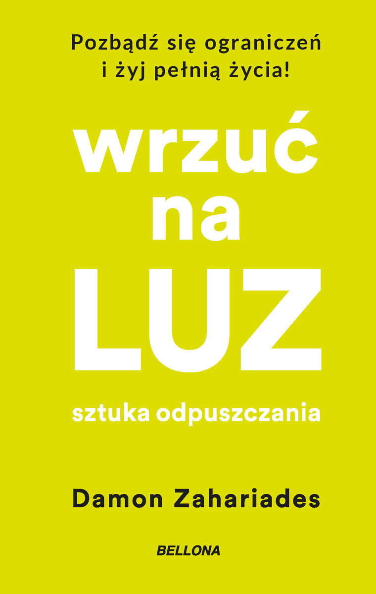Wrzuć na luz. Sztuka odpuszczania (wydanie pocketowe) - Damon Zahariades - książka