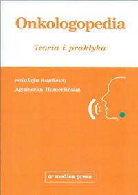 Onkologopedia Teoria i praktyka - Hamerlińska Agnieszka - książka