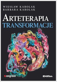 Arteterapia Transformacje - Karolak Wiesław, Karolak Barbara - książka