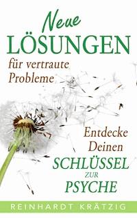 Neue Lösungen für vertraute Probleme - Reinhardt Krätzig - ebook