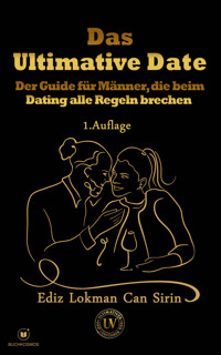 Das Ultimative Date - Ediz Lokman Can Sirin - ebook