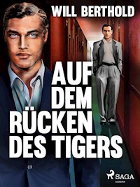 Auf dem Rücken des Tigers - Will Berthold - ebook
