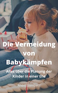 Die Vermeidung von Baby Kämpfen - Andre Sternberg - ebook
