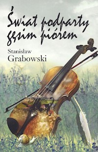 Świat podparty gęsim piórem - Grabowski Stanisław - książka