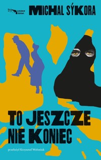 To jeszcze nie koniec - Sykora Michal - ebook + książka