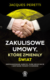 Zakulisowe umowy, które zmieniły świat - Jacques Peretti - ebook + książka