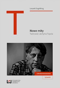 Nowe mity Twórczość Jachyma Topola - Leszek Engelking - książka
