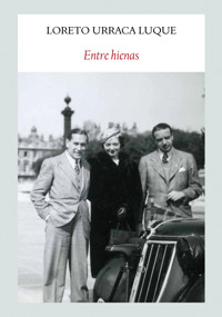 Entre hienas - Loreto Urraca Luque - ebook