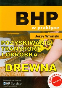 Pozyskiwanie transport i obróbka drewna - Wroński Jerzy - książka