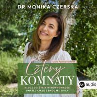 Cztery komnaty. Klucz do życia w równowadze - Dr. Monika Czerska - audiobook