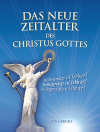 Das Neue Zeitalter des Christus Gottes - Gabriele - ebook