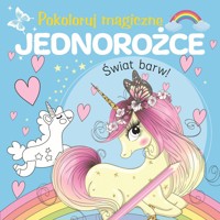Pokoloruj magiczne jednorożce - zbiorowa praca - książka