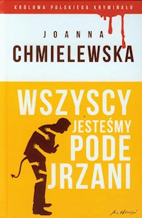 Wszyscy jesteśmy podejrzani - Joanna Chmielewska - ebook + audiobook + książka