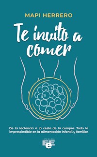 Te invito a comer - Mapi Herrero - ebook