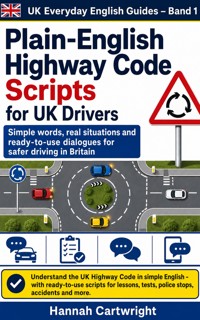 Plain‑English Highway Code Scripts for UK Drivers - Hannah Cartwright - ebook