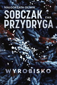 Wyrobisko - Przydryga Ewa, Sobczak Małgorzata Oliwia - książka