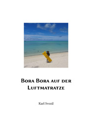 Bora Bora auf der Luftmatratze - Karl Svozil - ebook