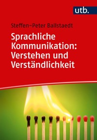 Sprachliche Kommunikation: Verstehen und Verständlichkeit - Steffen-Peter Ballstaedt - ebook