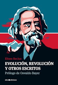 Evolución, revolución y otros escritos - Eliseo Reclus - ebook