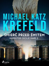 Inspektor Cecilie Mars 3: Śmierć przed świtem - Michael Katz Krefeld - ebook