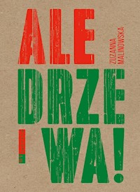 Ale drzewa! - Malinowska Zuzanna - książka