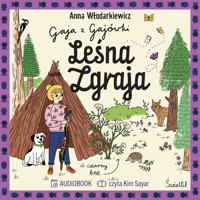 Leśna Zgraja. Gaja z Gajówki. Tom 5 - Włodarkiewicz Anna - audiobook + książka