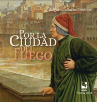 Por la ciudad del fuego - Edgar Collazos Córdoba - ebook