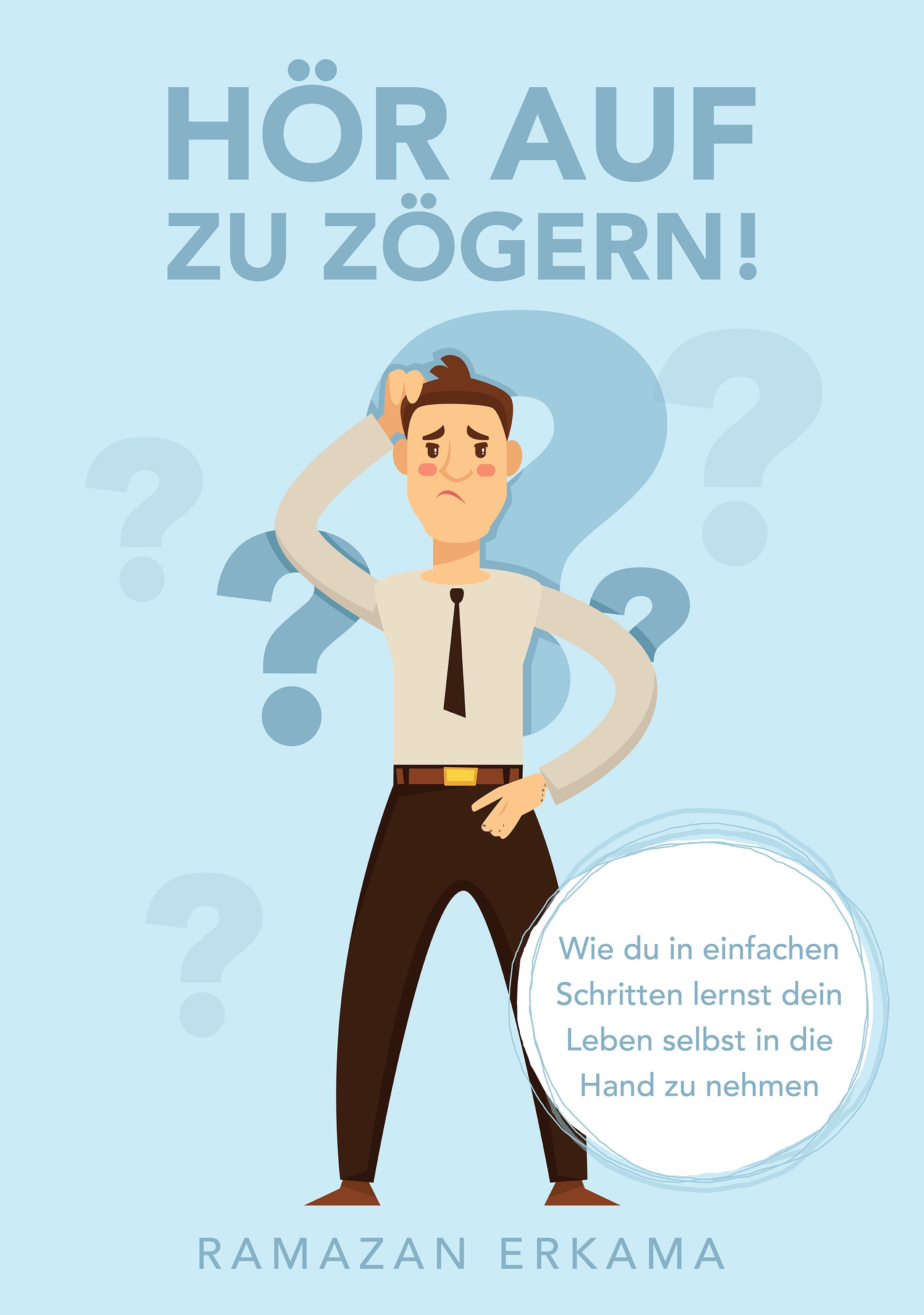 Hör auf zu zögern!