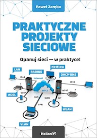 Praktyczne projekty sieciowe - Zaręba Paweł - książka