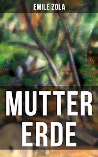 Mutter Erde - Emile Zola - ebook