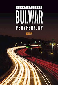 Bulwar peryferyjny - Henry Bauchau - książka