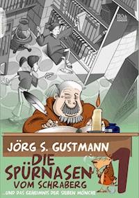 Die Spürnasen vom Schraberg - Jörg S. Gustmann - ebook