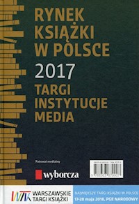 Rynek książki w Polsce 2017 Targi Instytucje Media - Dobrołęcki Piotr, Dobrołęcka Daria - książka