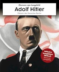 Adolf Hitler mit Hörbuch - Clemens von Lengsfeld - ebook