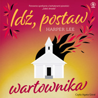 Idź, postaw wartownika - Harper Lee - ebook + audiobook + książka