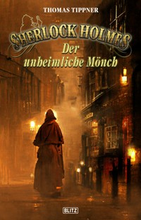Sherlock Holmes - Neue Fälle 40: Der unheimliche Mönch - Thomas Tippner - ebook