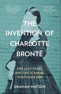The Invention of Charlotte Brontë - Graham Watson - ebook