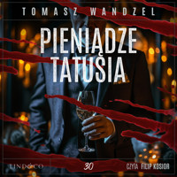 Pieniądze tatusia. Tom 30. Komisarz Oczko - Wandzel Tomasz - ebook + audiobook