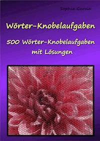 Wörter-Knobelaufgaben - Sophie Garcia - ebook