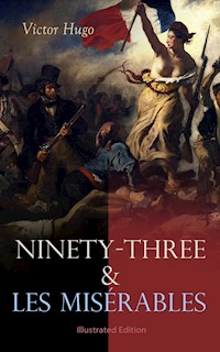 Ninety-Three & Les Misérables: Illustrated Edition - Victor Hugo - ebook