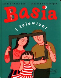 Basia i telewizor - Zofia Stanecka - ebook + audiobook + książka