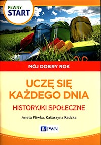 Pewny start Mój dobry rok Uczę się każdego dnia Historyjki społeczne - Pliwka Aneta, Radzka Katarzyna - książka