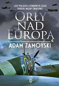 Orły nad Europą - Adam Zamoyski - książka