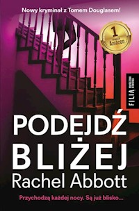 Podejdź bliżej - Rachel Abbott - książka