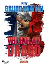 Wilkołak Drago - Jerzy Grundkowski - ebook + audiobook