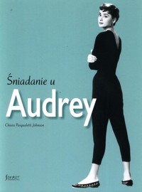 Śniadanie u Audrey - Pasqualetti Johnson Chiara - książka