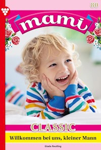 Willkommen bei uns, kleiner Mann - Gisela Reutling - ebook