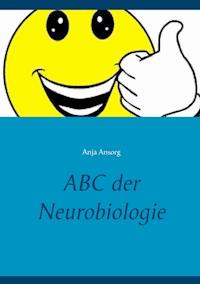ABC der Neurobiologie - Anja Ansorg - ebook