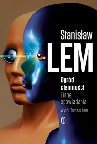 Ogród ciemności i inne opowiadania - Stanisław Lem - ebook + książka
