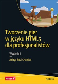 Tworzenie gier w języku HTML5 dla profesjonalistów - Shankar Aditya Ravi - książka
